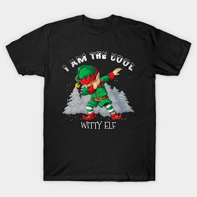 I'm The Cool Witty Dabbing Elf - Witty Elf Gift idea For Birthday Christmas T-Shirt by giftideas